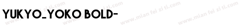 Yukyo_yoko bold字体转换